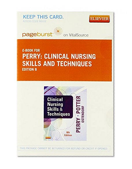 Clinical Nursing Skills and Techniques - Elsevier eBook on VitalSource (Retail Access Card), 8e