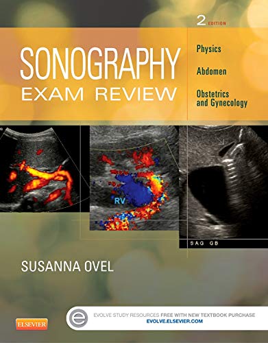 Book Cover Sonography Exam Review: Physics, Abdomen, Obstetrics and Gynecology