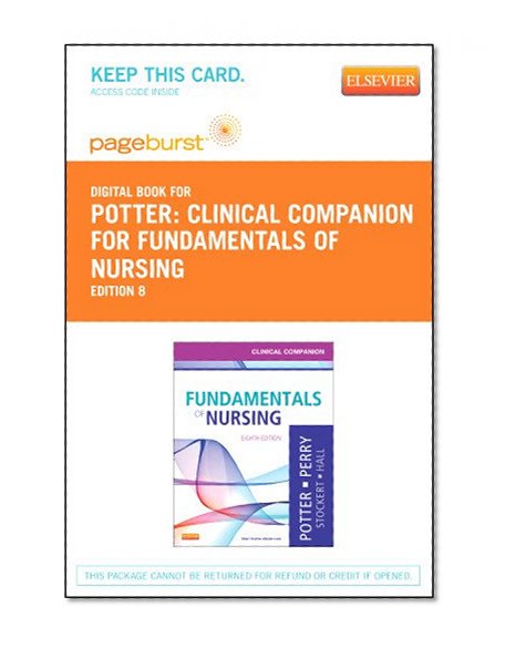 Clinical Companion for Fundamentals of Nursing - Elsevier eBook on VitalSource (Retail Access Card), 8e (Pageburst Digital Book)