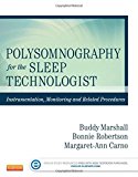 Polysomnography for the Sleep Technologist: Instrumentation, Monitoring, and Related Procedures, 1e