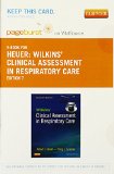 Wilkins' Clinical Assessment in Respiratory Care - Pageburst E-Book on VitalSource (Retail Access Card), 7e