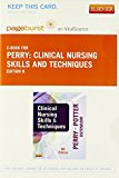 Clinical Nursing Skills and Techniques - Elsevier eBook on VitalSource (Retail Access Card), 8e