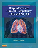 Respiratory Care Clinical Competency Lab Manual, 1e
