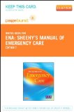 Sheehy's Manual of Emergency Care - Pageburst E-Book on VitalSource (Retail Access Card), 7e