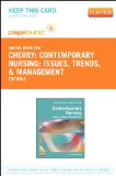 Contemporary Nursing - Pageburst E-Book on VitalSource (Retail Access Card): Issues, Trends, & Management, 6e