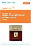 Neurological Rehabilitation - Pageburst E-Book on VitalSource (Retail Access Card), 6e