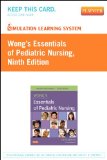 Simulation Learning System for Hockenberry: Wong's Essentials of Pediatric Nursing (Retail Access Card), 9e