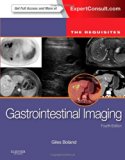 Gastrointestinal Imaging: The Requisites, 4e (Requisites in Radiology)
