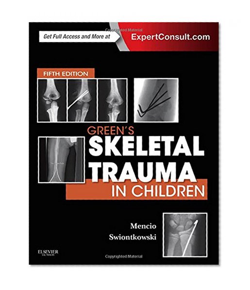Book Cover Green's Skeletal Trauma in Children, 5e (SKELETAL TRAUMA IN CHILDREN ( GREEN))