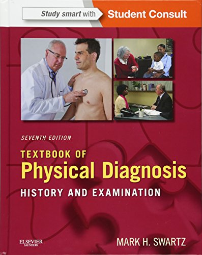 Book Cover Textbook of Physical Diagnosis: History and Examination With STUDENT CONSULT Online Access (Textbook of Physical Diagnosis (Swartz))