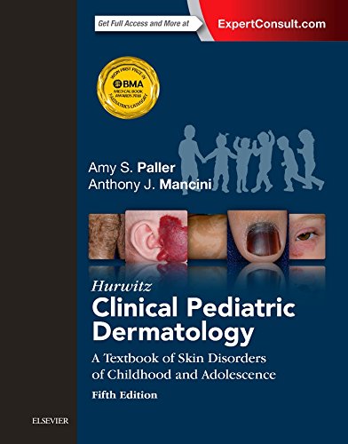 Book Cover Hurwitz Clinical Pediatric Dermatology: A Textbook of Skin Disorders of Childhood and Adolescence