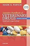 Saunders Handbook of Veterinary Drugs: Small and Large Animal (Handbook of Veterinary Drugs (Saunders))