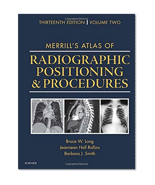 Book Cover Merrill's Atlas of Radiographic Positioning and Procedures: Volume 2, 13e