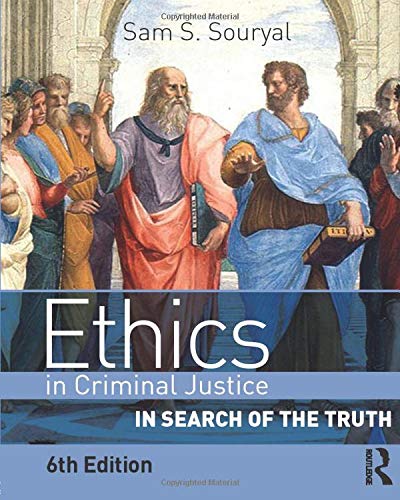 Book Cover Ethics in Criminal Justice, Sixth Edition: In Search of the Truth