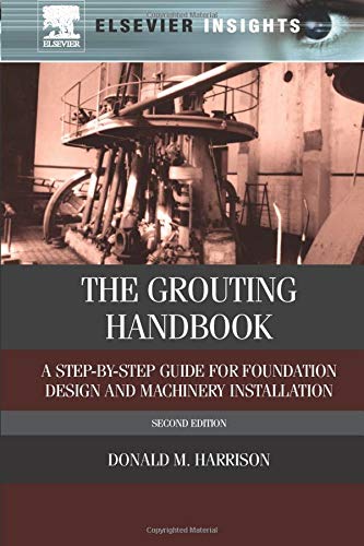 The Grouting Handbook, Second Edition: A Step-by-Step Guide for Foundation Design and Machinery Installation