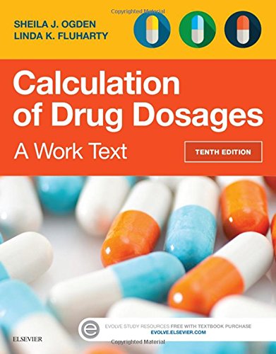 Book Cover Calculation of Drug Dosages: A Work Text