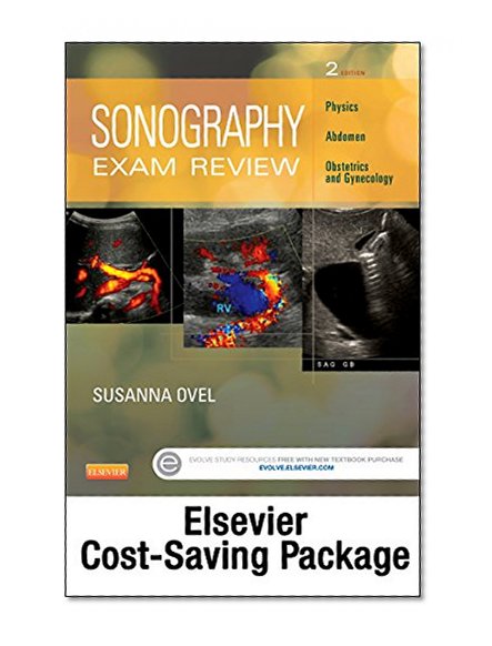 Sonography Exam Review: Physics, Abdomen, Obstetrics and Gynecology - Elsevier eBook on Intel Education Study + Evolve Access (Retail Access Cards), 2e