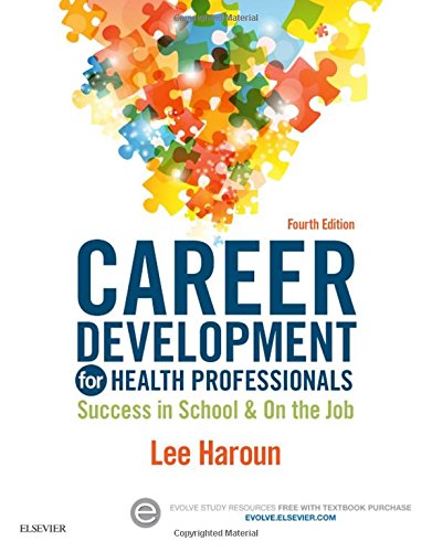Career Development for Health Professionals: Success in School & on the Job, 4e