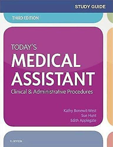 Study Guide for Today's Medical Assistant: Clinical & Administrative Procedures, 3e
