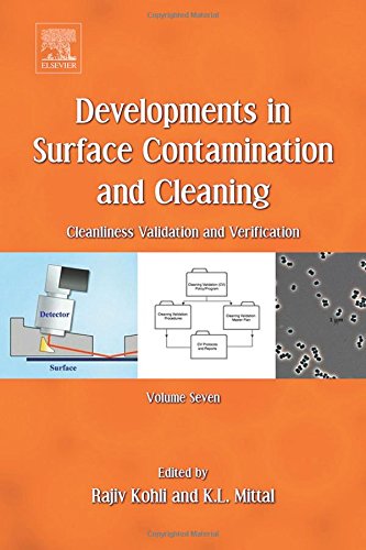 Developments in Surface Contamination and Cleaning, Volume 7: Cleanliness Validation and Verification