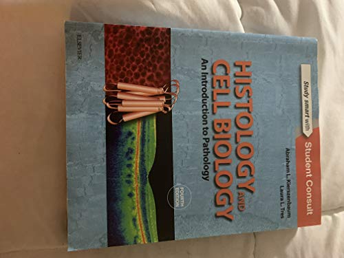 Histology and Cell Biology: An Introduction to Pathology, 4e