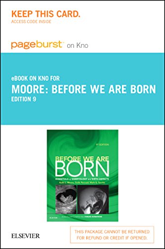 Before We Are Born Elsevier eBook on Intel Education Study (Retail Access Card): Essentials of Embryology and Birth Defects, 9e