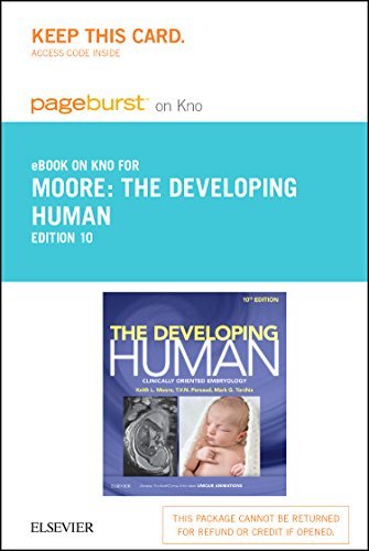 The Developing Human Elsevier E-Book on Intel Education Study (Retail Access Card): Clinically Oriented Embryology, 10e