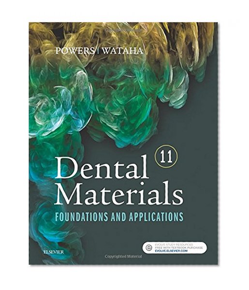 Dental Materials: Foundations and Applications, 11e