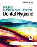 Darbyâ€™s Comprehensive Review of Dental Hygiene