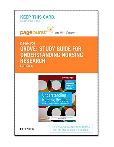 Study Guide for Understanding Nursing Research - Elsevier eBook on VitalSource (Retail Access Card): Building an Evidence-Based Practice, 6e