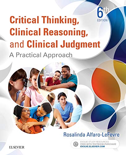 Book Cover Critical Thinking, Clinical Reasoning, and Clinical Judgment: A Practical Approach