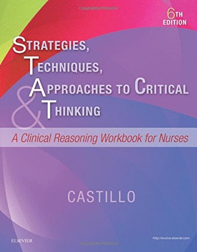 Book Cover Strategies, Techniques, & Approaches to Critical Thinking: A Clinical Reasoning