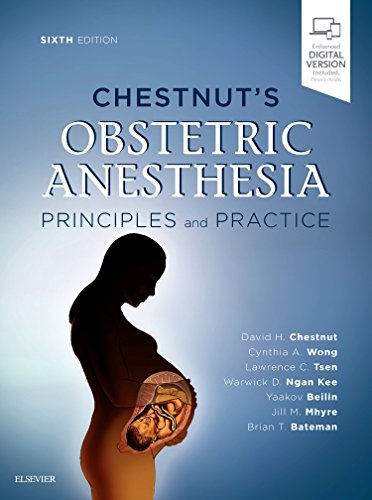 Book Cover Chestnut's Obstetric Anesthesia: Principles and Practice: Expert Consult - Online and Print