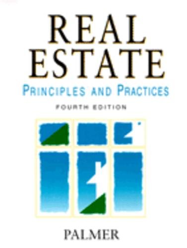 REAL ESTATE PRINCIPLES AND PRACTICES