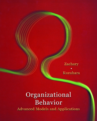 Organizational Behavior: Integrated Models and Applications