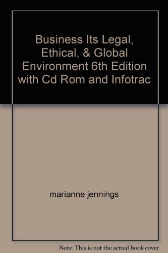 Business Its Legal, Ethical, & Global Environment 6th Edition with Cd Rom and Infotrac