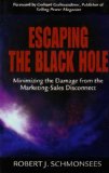 Escaping the Black Hole: Minimizing the Damage from the Marketing-Sales Disconnect
