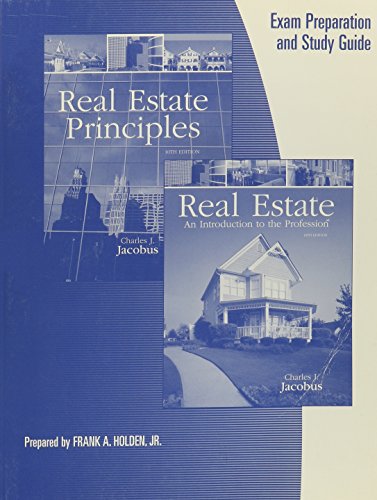 Exam Prep Study Guide for Jacobus' Real Estate Principles, 10th and Real Estate: An Introduction to the Profession, 10th