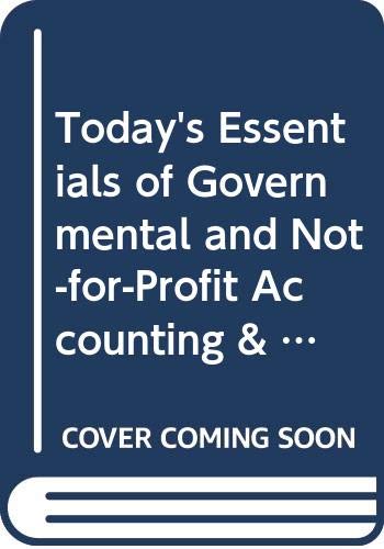 Today's Essentials of Governmental and Not-for-Profit Accounting & Reporting