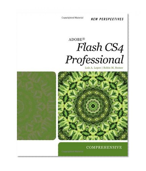 New Perspectives on Adobe Flash CS4 Professional: Comprehensive (Available Titles Skills Assessment Manager (SAM) - Office 2010)