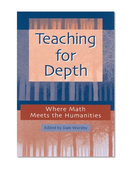 Teaching for Depth: Where Math Meets the Humanities