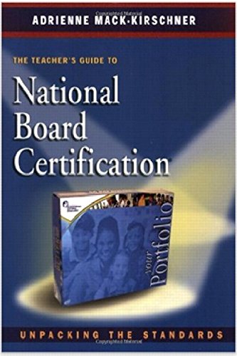 Book Cover The Teacher's Guide to National Board Certification: Unpacking the Standards