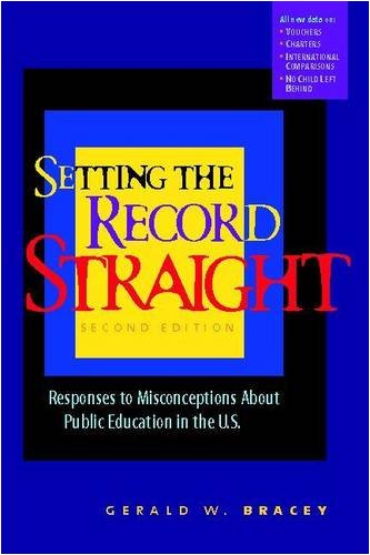 Book Cover Setting the Record Straight: Responses to Misconceptions About Public Education in the U.S.