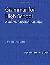 Book Cover Grammar for High School: A Sentence-Composing Approach---A Student Worktext