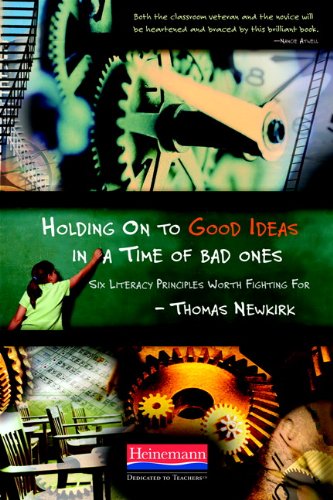 Book Cover Holding On to Good Ideas in a Time of Bad Ones: Six Literacy Principles Worth Fighting For