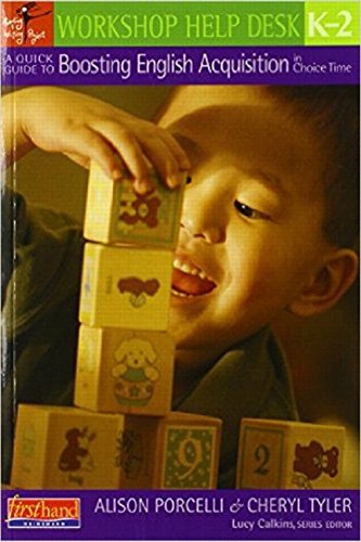 A Quick Guide to Boosting English Acquisition in Choice Time, K-2 (Workshop Help Desk)