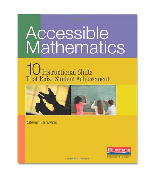 Accessible Mathematics: Ten Instructional Shifts That Raise Student Achievement