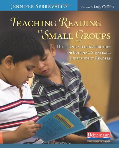 Book Cover Teaching Reading in Small Groups: Differentiated Instruction for Building Strategic, Independent Readers