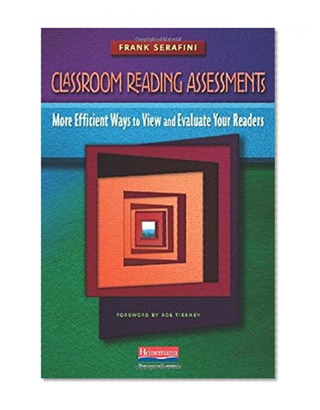 Classroom Reading Assessments: More Efficient Ways to View and Evaluate Your Readers