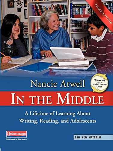 Book Cover In the Middle, Third Edition: A Lifetime of Learning About Writing, Reading, and Adolescents